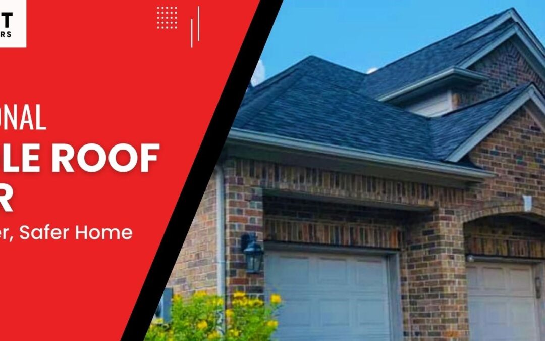 Professional Shingle Roof Repair for a Stronger, Safer Home