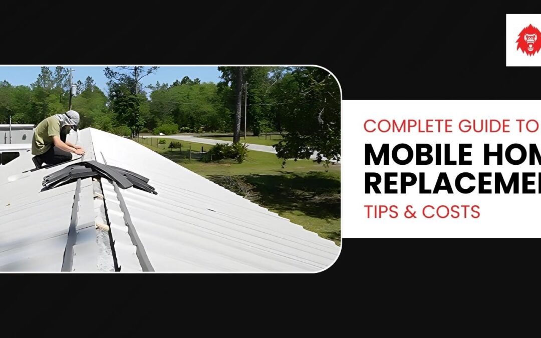 Complete Guide to Mobile Home Roof Replacement: Tips & Costs